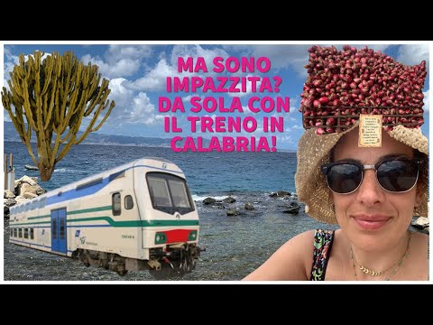 MA SONO IMPAZZITA? DA SOLA CON IL TRENO IN CALABRIA! PARTE 1 Soverato-Lamezia-Tropea-Reggio Calabria