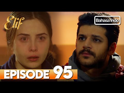 Elif Episode 95 | Indonesian Dubbed