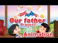 Our Father Prayer | Lord’s Prayer | Our Father | Our Father for kids|Catholic prayers|Animation