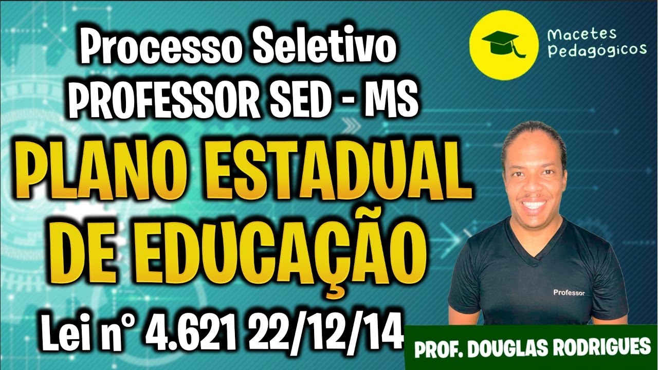 PLANO ESTADUAL DE EDUCAÇÃO DE MATO GROSSO DO SUL - PROCESSO SELETIVO PROFESSOR SED-MS - Live 255