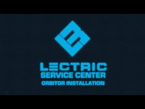Lectric Service Center | Orbitor Installation