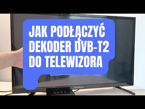 jak podłączyć dekoder DVB-T2 do telewizora? - poradnik