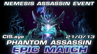 Phantom Assassin EPIC Match!! | Nemesis Assassin Event ~ Full Gameplay