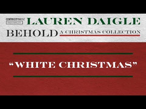White Christmas Music Video by Lauren Daigle