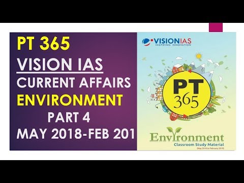 PT 365 ENVIRONMENT VISION IAS CURRENT AFFAIRS PART 4:UPSC/STATE_PSC/SSC/RBI Video