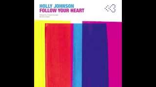 Holly Johnson 'Follow Your Heart' Frankie Knuckles & Eric Kupper Director's Cut Signature Mix