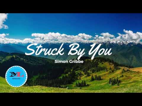 Struck By You  By  Simon Gribbe [Indie Pop Music]