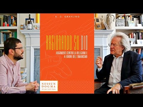 “Ragionando su Dio”: A.C. Grayling intervistato da Giovanni Gaetani