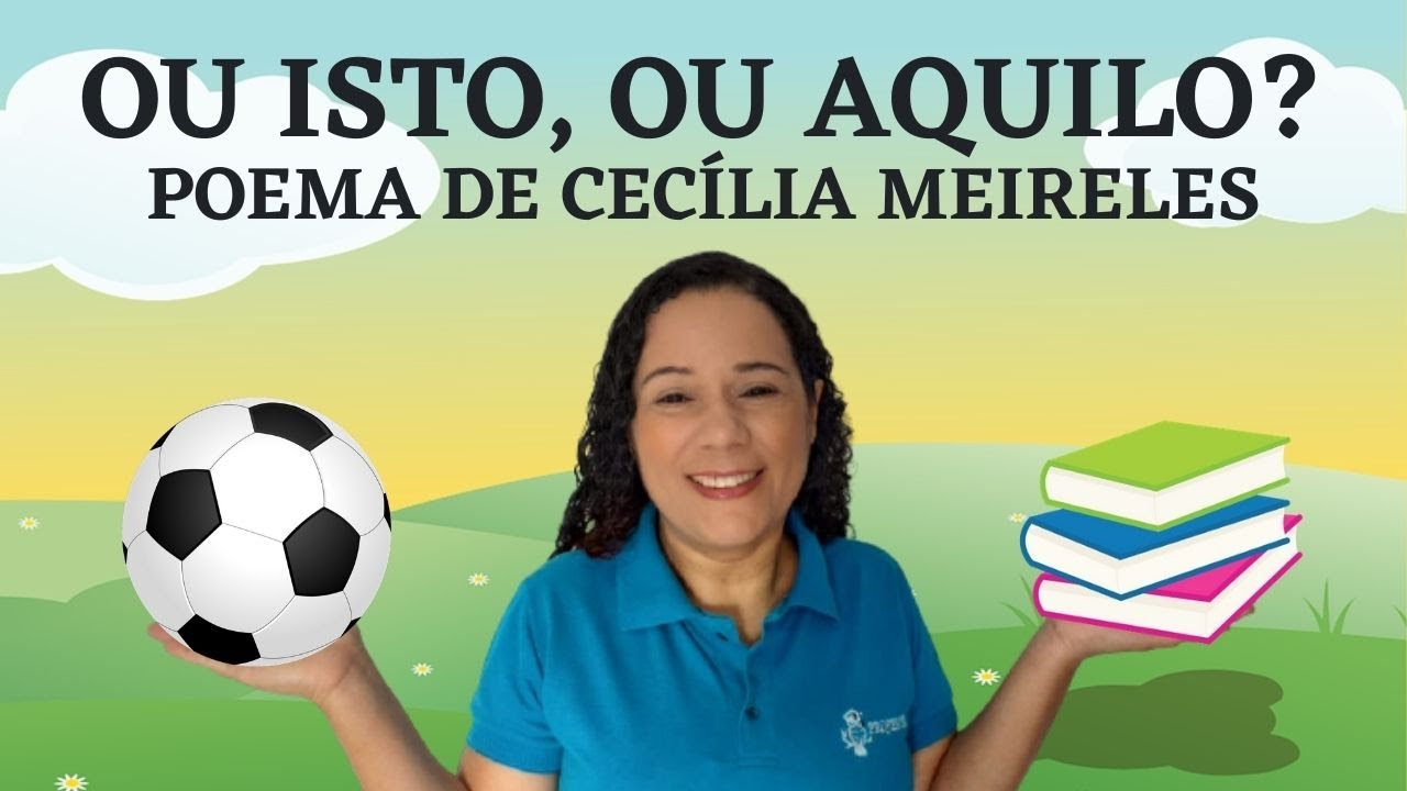 Watch Now OU ISTO, OU AQUILO ( POEMA DE CECÍLIA MEIRELES ) OU ISTO, OU AQUILO ( POEMA DE CECÍLIA MEIRELES )