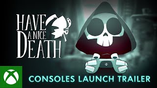 Have a Nice Death | Xbox Launch Trailer