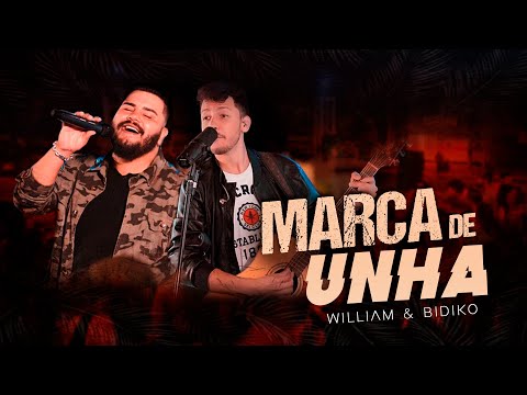 William e Bidiko - Marca de Unha (ME PRODUZA) | VIDEO OFICIAL