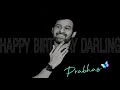 PRABHAS WHATSAPP STATUS PRABHAS BIRTHDAY SPECIAL WHATSAPP STATUS PRABHAS STATUS