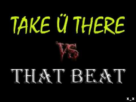 Take u there & That beat - Kiesza, Jack u vs Badd Dimes