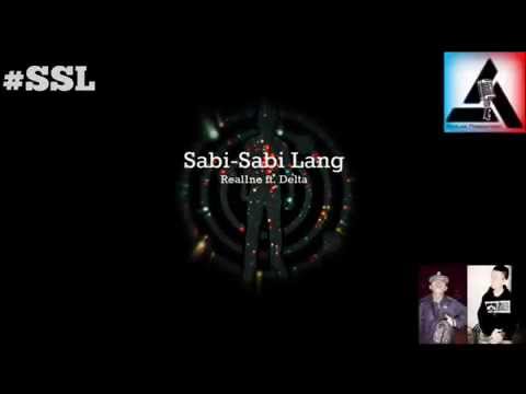 REAL1NE - Sabi-Sabi Lang ft. Delta (Realshit) BlindrhymePro x DpMuzick