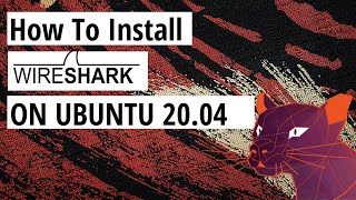 How to Install WireShark on Ubuntu 20.04
