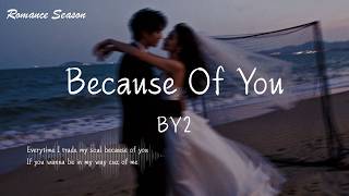 Download lagu BY2 - Because Of You (Guitar Ver.)『Everytime I trade my soul because of you』【动态歌词MV/Lyrics】 mp3