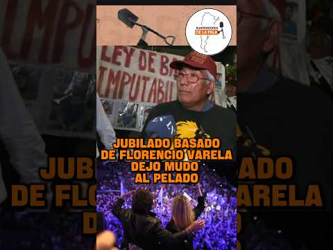 JUBILADO BASADO DE FLORENCIO VARELA DEJO MUDO AL PELADO TREBUCQ #agarradoresdelapala #milei