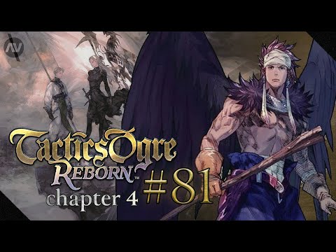 #81 Sharp and Cold the Stars | Tactics Ogre Reborn Let's Play | Chapter 4