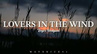 Download lagu Roger Hodgson - Lovers in the Wind (Lyrics) ♪ mp3 Download lagu Roger Hodgson - Lovers in the Wind (Lyrics) ♪ mp3