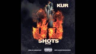 Kur- 33 Shots Part 2 (Produced By Maaly Raw)