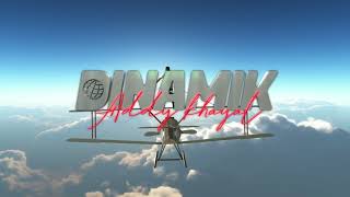 Download lagu Addy Khayal - DINAMIK ( Diterbangkan Oleh Afif.Mp4 ) mp3 Download lagu Addy Khayal - DINAMIK ( Diterbangkan Oleh Afif.Mp4 ) mp3