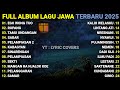 LAGU JAWA TERBARU 2025 EGO WONG TUO ORA ONO SENG NJALOK DI LAHIRKE TAMU UNDANGAN FULL ALBUM