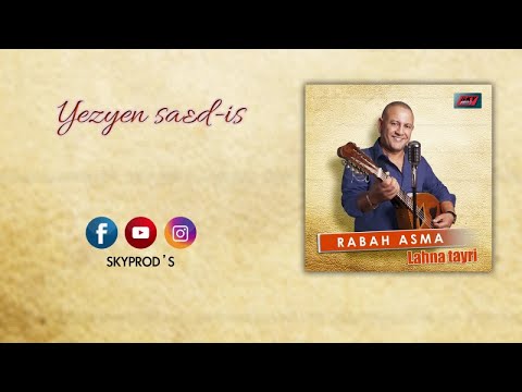 Rabah Asma - Yezyen saad-is 💿