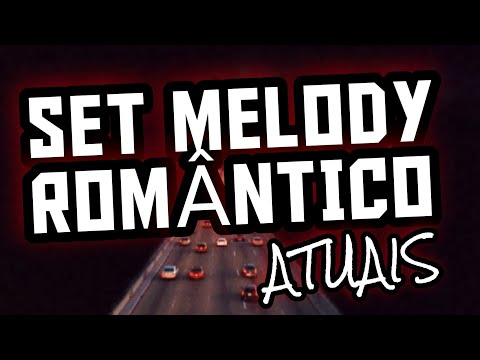 SET MELODY ROMÂNTICO ATUAIS ESPECIAL DIA DOS PAIS