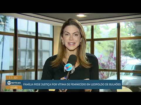 Família cobra justiça após feminicídio que chocou moradores de Leopoldo de Bulhões