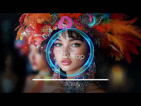 JAOVA - I Wanna See