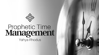 Download lagu Prophetic Time Management - Yahya Rhodus mp3 Download lagu Prophetic Time Management - Yahya Rhodus mp3