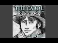 The Carol (Aka The Christmas Carol No One Listens For)