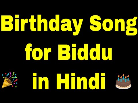 Birthday Song for biddu - Happy Birthday Song for biddu