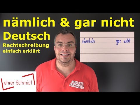 namely and not at all | German - Spelling - common mistakes! | Lehrerschmidt