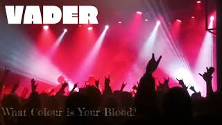 Vader - What Colour is Your Blood? Live