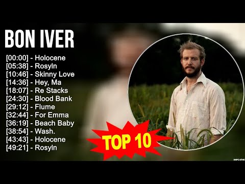 B o n I v e r Greatest Hits ~ Top 100 Artists To Listen in 2022 & 2023