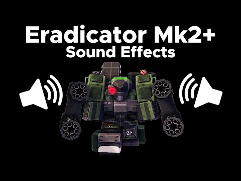 TDX Eradicator Mk2+ Sound Effects