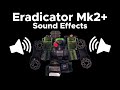 TDX Eradicator Mk2 Sound Effects