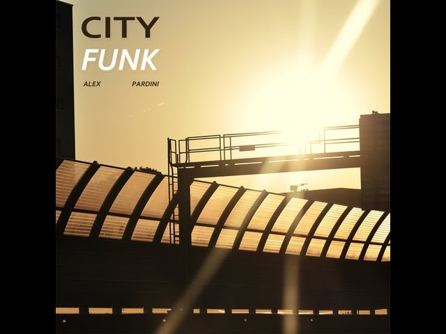 Alex Pardini - City Funk (Original Mix)