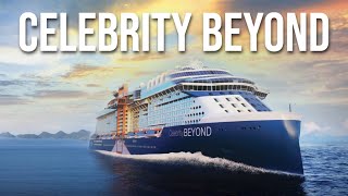 CELEBRITY BEYOND | CELEBRITY CRUISES