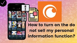 How to turn on the do not sell my personal information function on Crunchyroll?