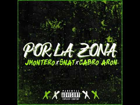 J Montero ft Aaron Broka & Snat - Por la zona 🌱