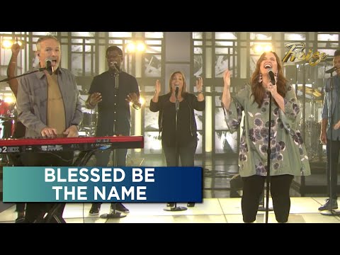 Blessed Be The Name - Youtube Live Worship