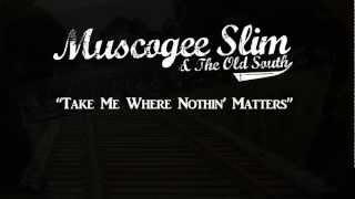 Muscogee Slim & The Old South - 