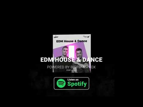 EDM House & Dance poweredmby bigFM nitroX featuring Loud Luxury
