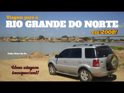 Viagem de carro para o Rio Grande do Norte em 2008!