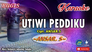 Download lagu Utiwi Peddiku_Bugis Karaoke Keyboard_No Vocal_By Ansar S mp3 Download lagu Utiwi Peddiku_Bugis Karaoke Keyboard_No Vocal_By Ansar S mp3