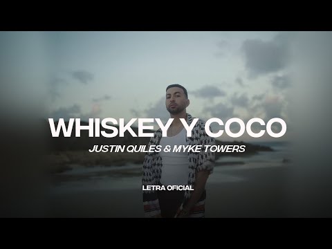 Justin Quiles, Myke Towers - Whiskey y Coco (Lyric Video) | CantoYo