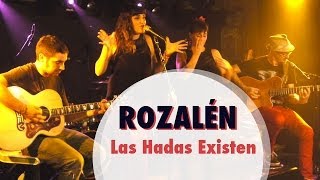 ROZALÉN - Las Hadas Existen (acústico) + ILSE