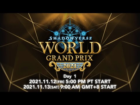Day 1 - Shadowverse World Grand Prix 2021